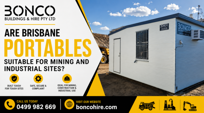 Are Brisbane Portables Suitable for Mining and Industrial Sites?